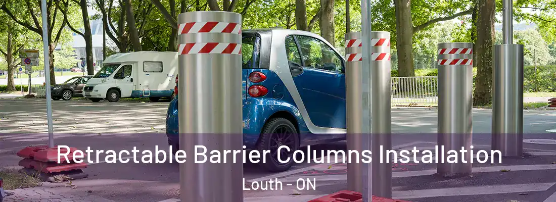  Retractable Barrier Columns Installation Louth - ON