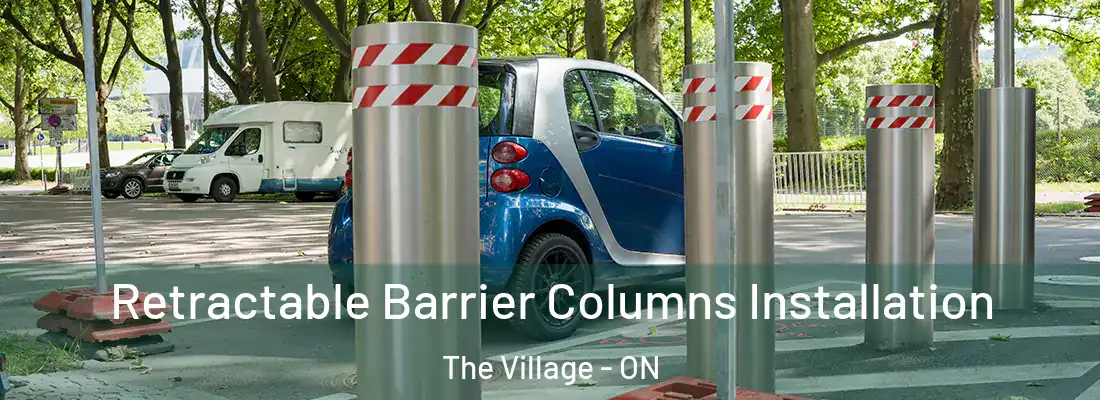  Retractable Barrier Columns Installation The Village - ON