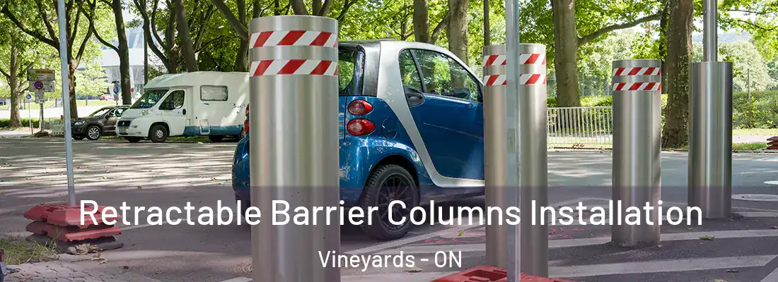  Retractable Barrier Columns Installation Vineyards - ON