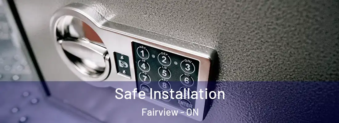  Safe Installation Fairview - ON