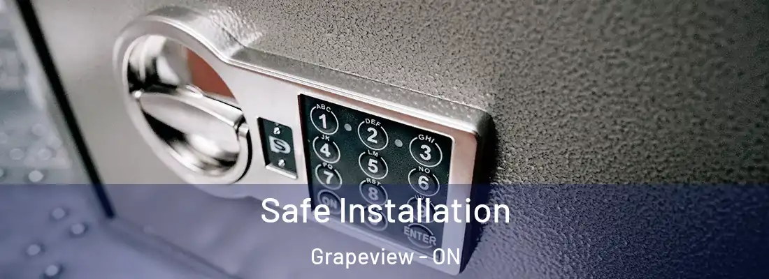  Safe Installation Grapeview - ON