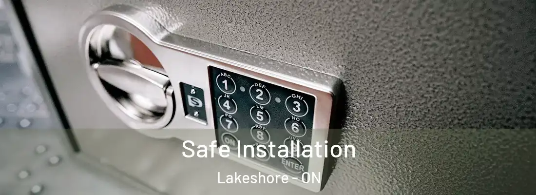  Safe Installation Lakeshore - ON