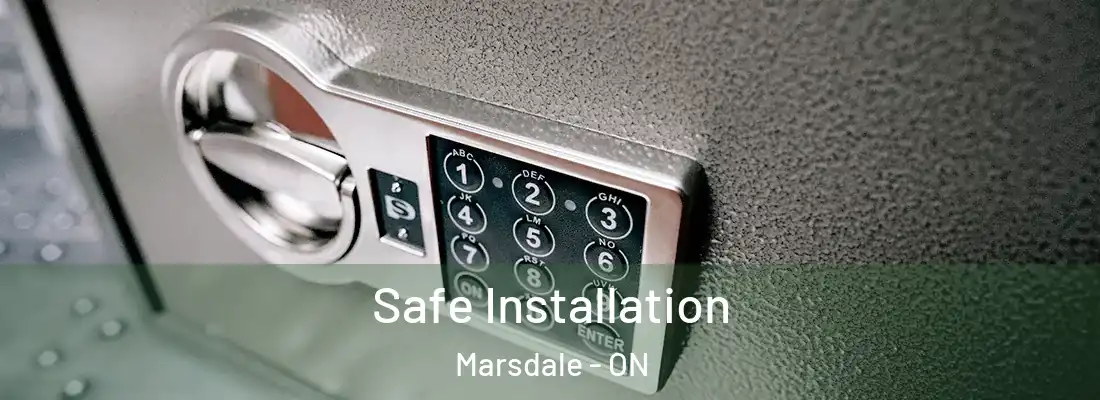  Safe Installation Marsdale - ON