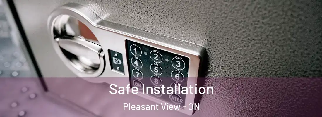  Safe Installation Pleasant View - ON