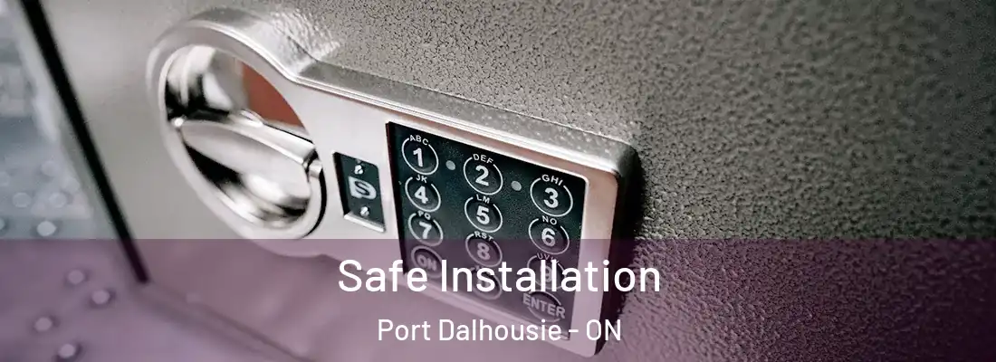  Safe Installation Port Dalhousie - ON