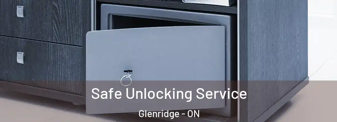  Safe Unlocking Service Glenridge - ON