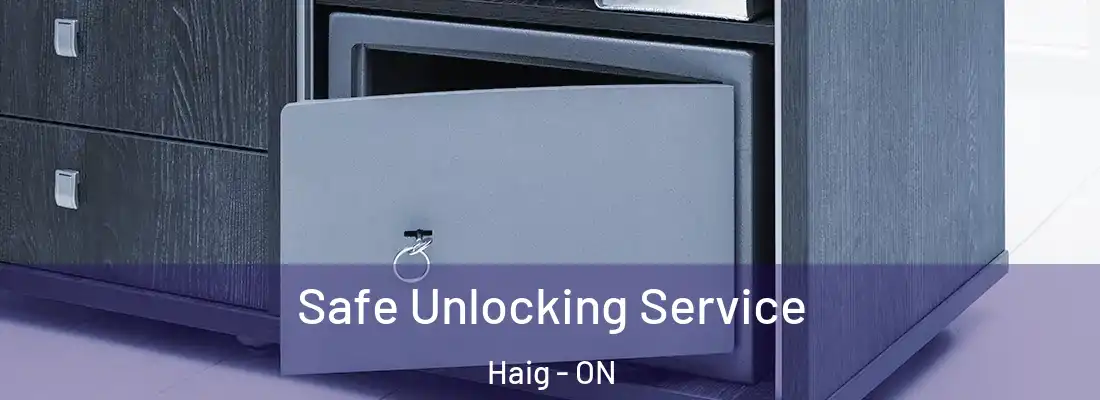  Safe Unlocking Service Haig - ON