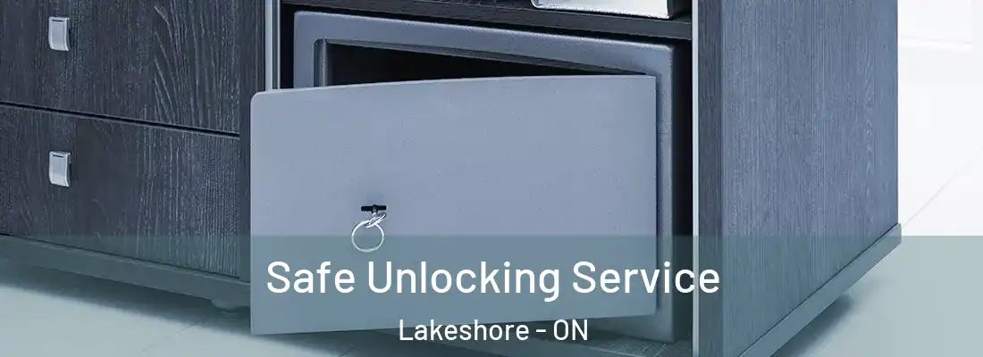  Safe Unlocking Service Lakeshore - ON