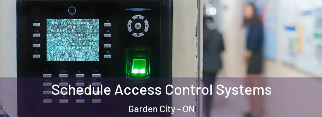  Schedule Access Control Systems Garden City - ON
