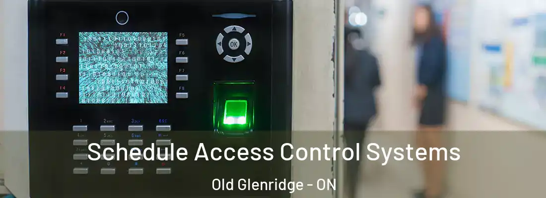  Schedule Access Control Systems Old Glenridge - ON