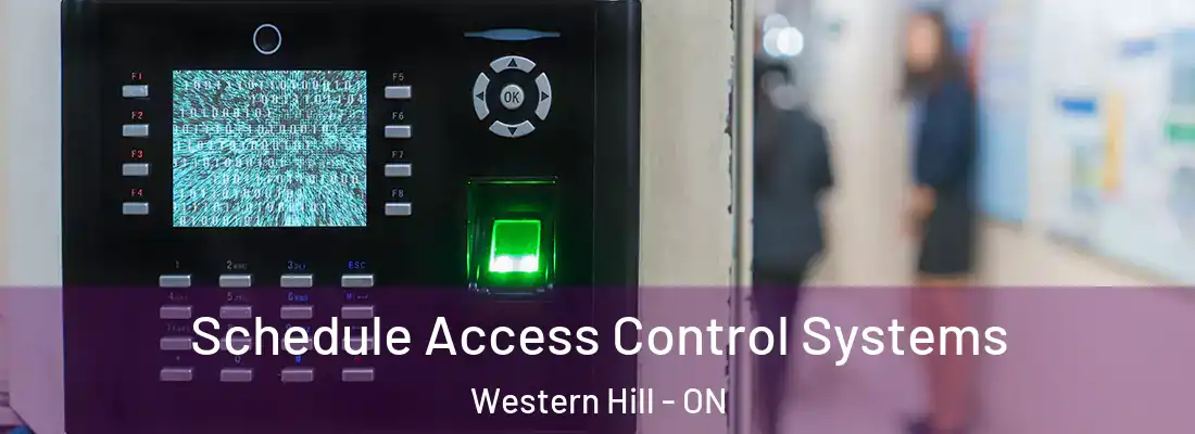 Schedule Access Control Systems Western Hill - ON