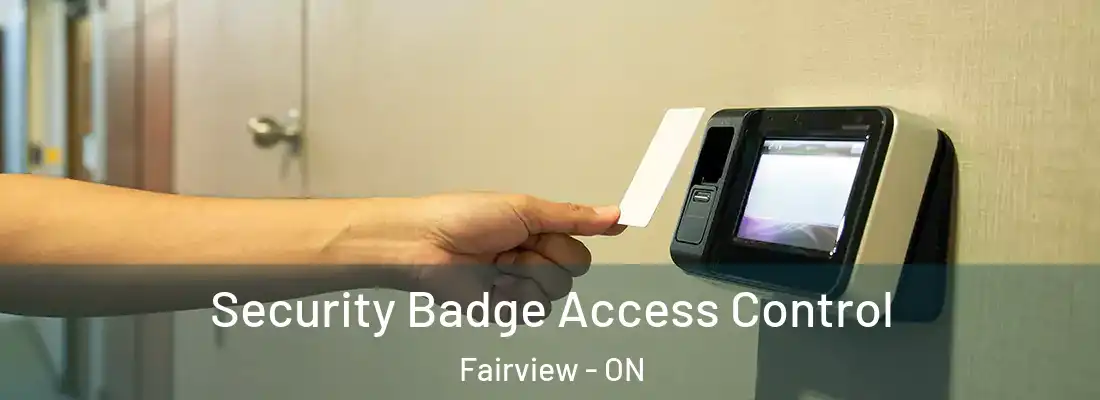  Security Badge Access Control Fairview - ON