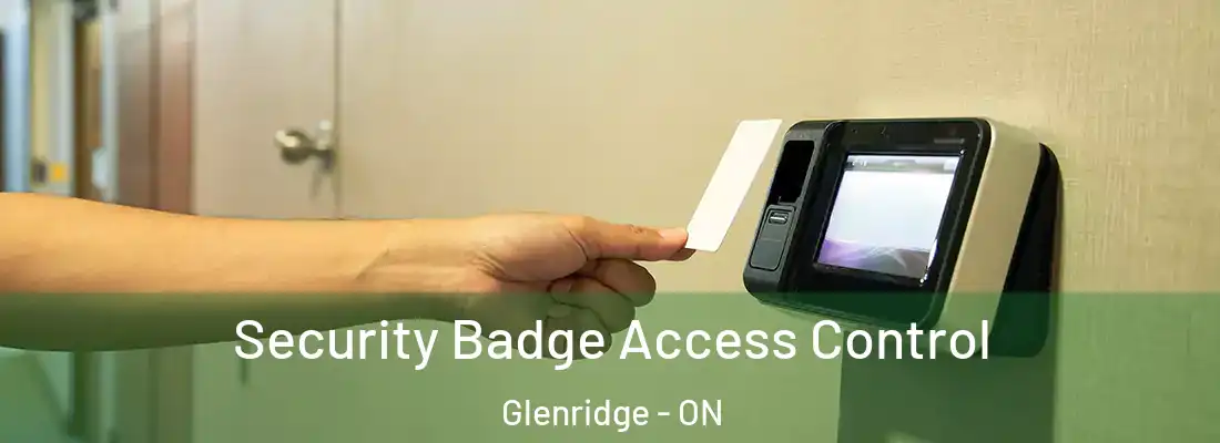  Security Badge Access Control Glenridge - ON
