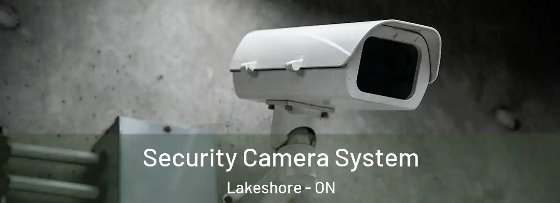  Security Camera System Lakeshore - ON