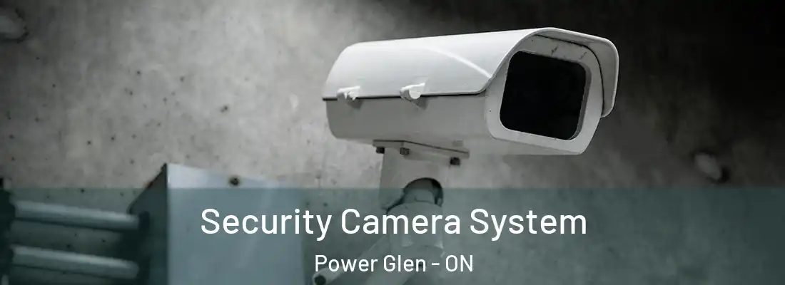  Security Camera System Power Glen - ON