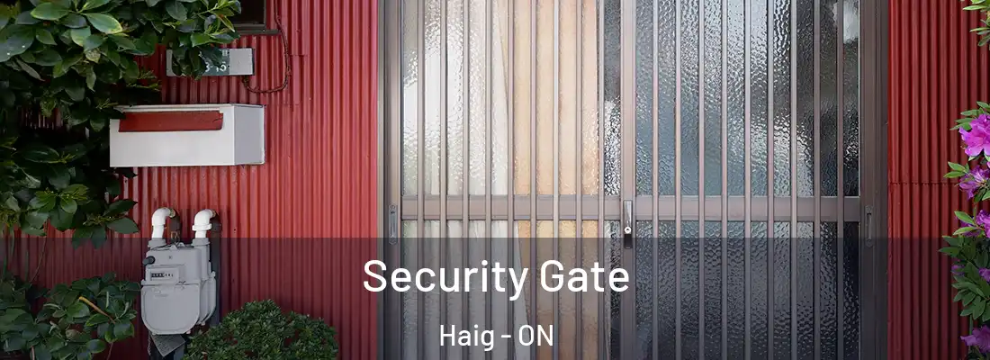  Security Gate Haig - ON