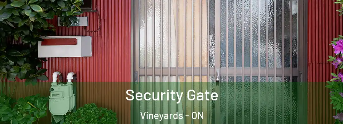  Security Gate Vineyards - ON