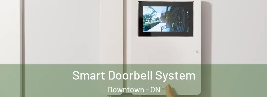  Smart Doorbell System Downtown - ON