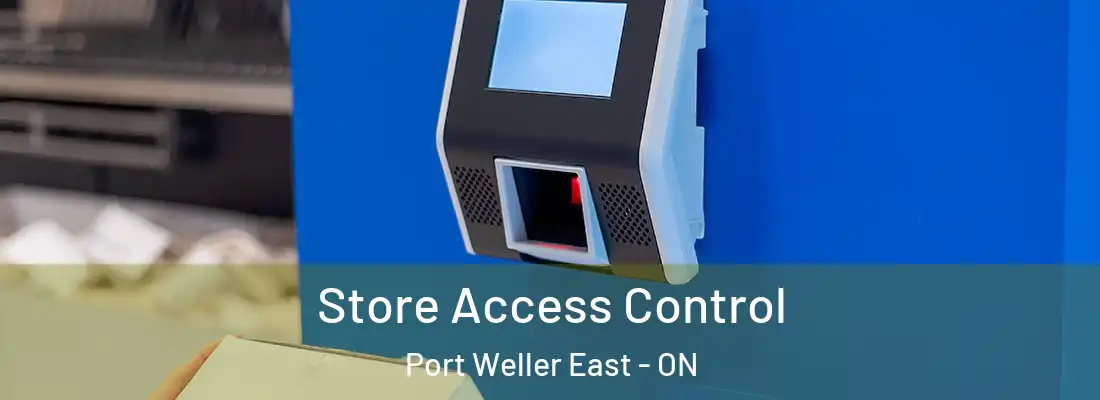  Store Access Control Port Weller East - ON