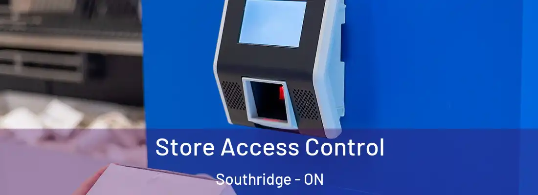  Store Access Control Southridge - ON
