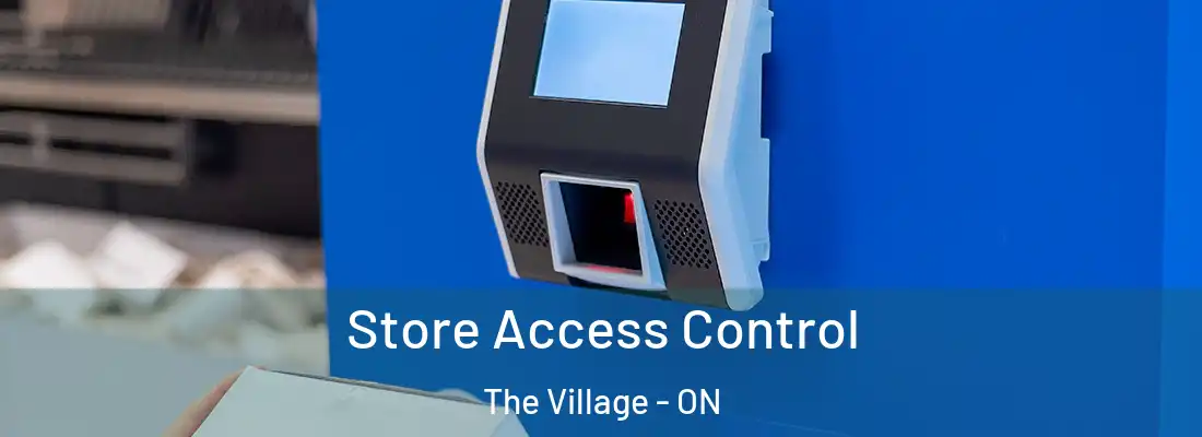  Store Access Control The Village - ON
