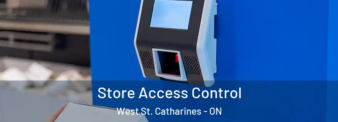  Store Access Control West St. Catharines - ON