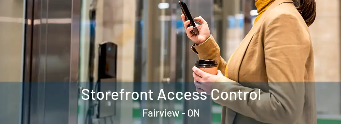  Storefront Access Control Fairview - ON