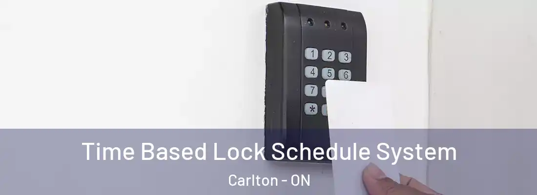  Time Based Lock Schedule System Carlton - ON