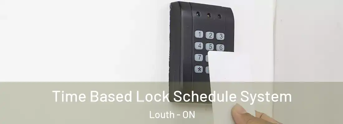  Time Based Lock Schedule System Louth - ON