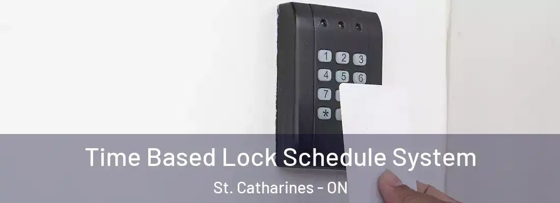  Time Based Lock Schedule System St. Catharines - ON