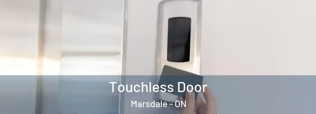  Touchless Door Marsdale - ON