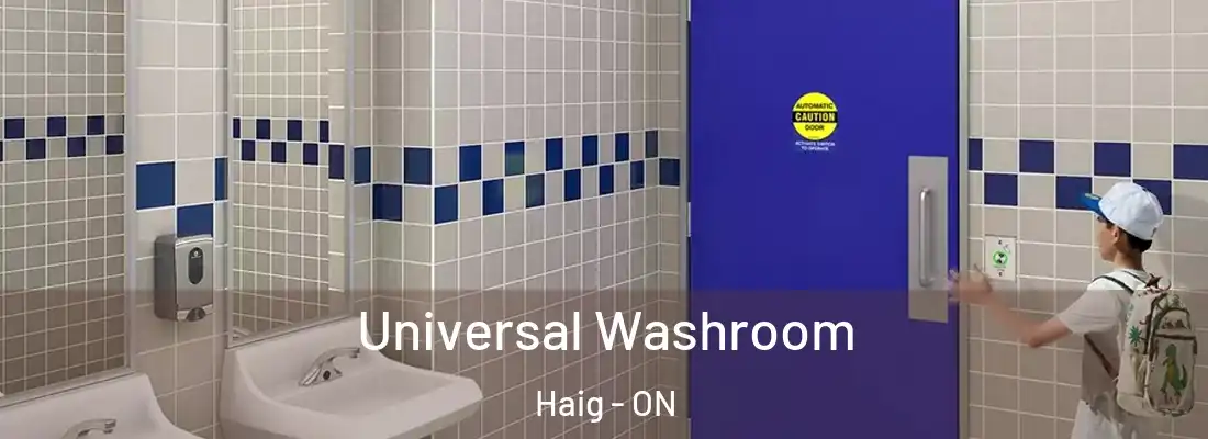  Universal Washroom Haig - ON