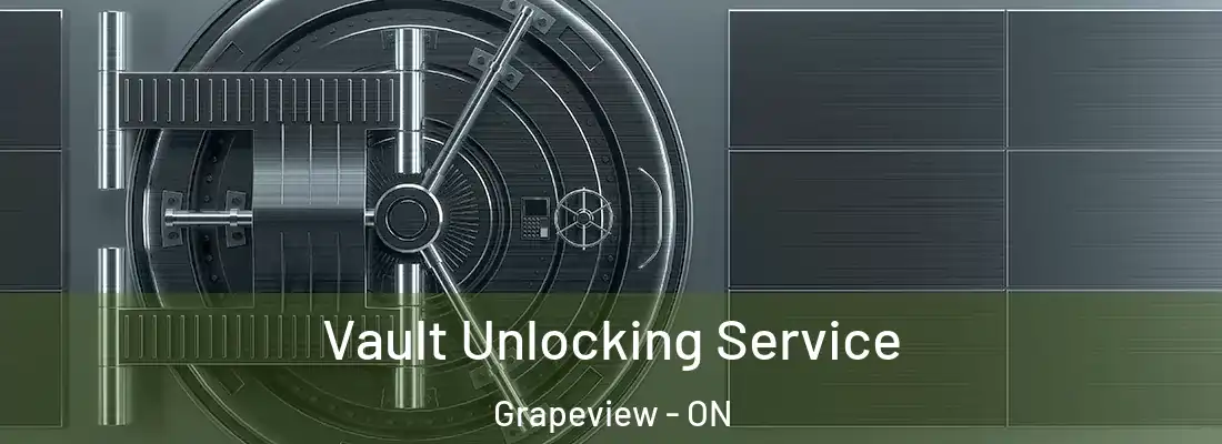  Vault Unlocking Service Grapeview - ON
