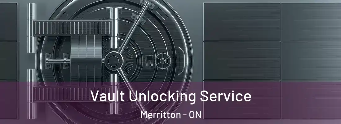  Vault Unlocking Service Merritton - ON