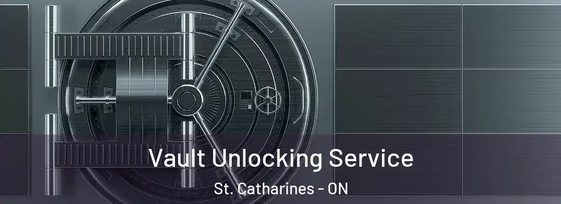  Vault Unlocking Service St. Catharines - ON