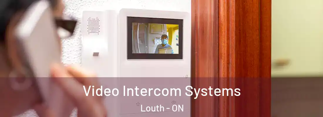  Video Intercom Systems Louth - ON