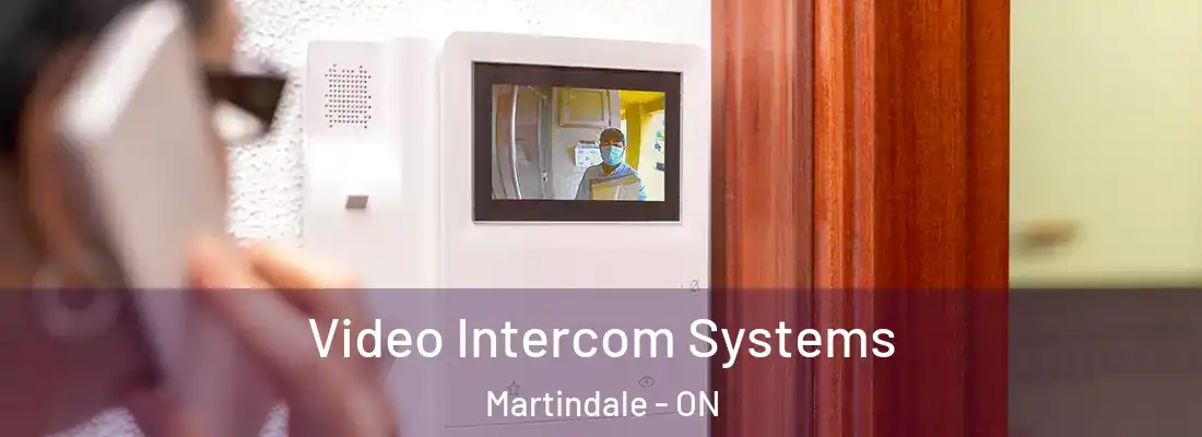  Video Intercom Systems Martindale - ON