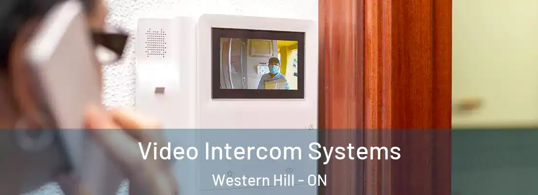  Video Intercom Systems Western Hill - ON