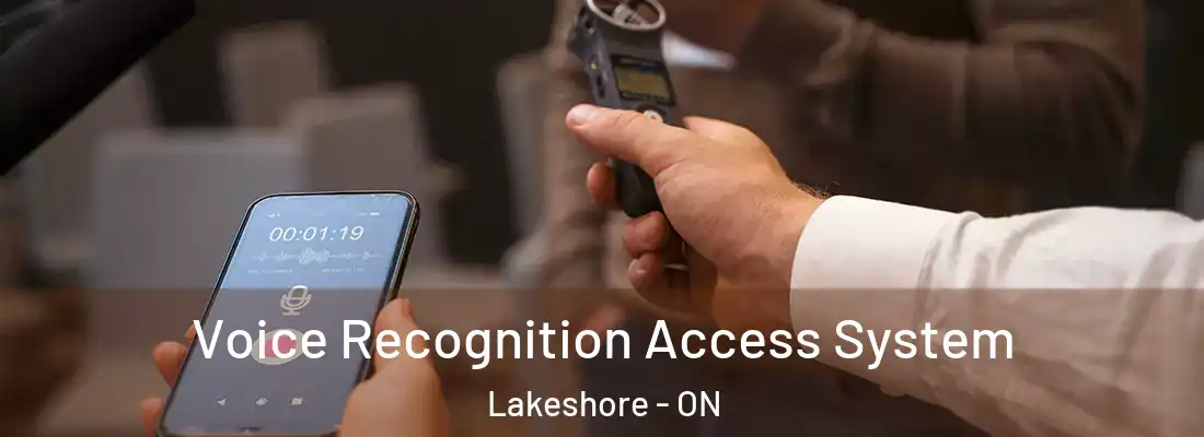  Voice Recognition Access System Lakeshore - ON