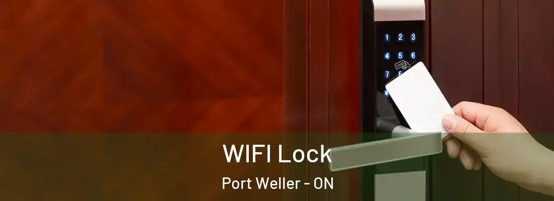  WIFI Lock Port Weller - ON