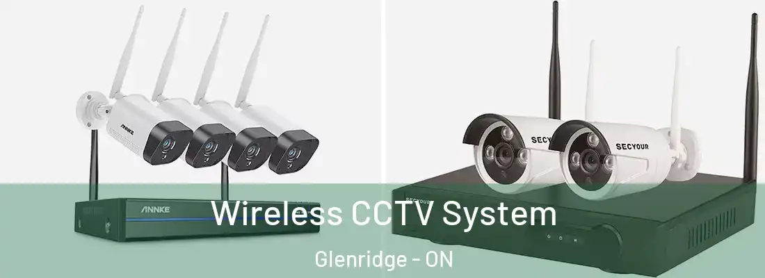  Wireless CCTV System Glenridge - ON