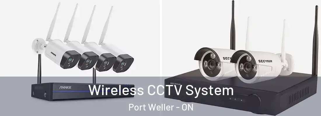  Wireless CCTV System Port Weller - ON